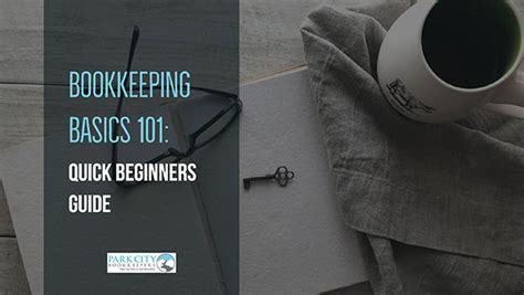 Bookkeeping Basics 101 Quick Beginners Guide Park City Bookkeepers®