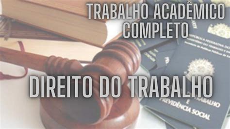 Trabalho Acad Mico Completo Direito Do Trabalho Camp Shopp Hotmart