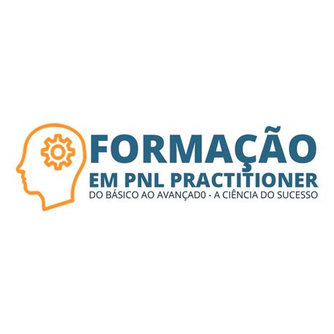 Forma O Em Pnl Practitioner Do B Sico Ao Avan Ado