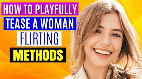 How To Playfully Tease A Woman Flirting Methods Included Youtube