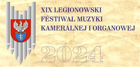 W Lipcu Sierpniu I Wrze Niu Odb Dzie Si Xix Legionowski Festiwal