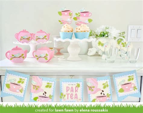 The Sweetest Tea Party Ever With Elena Lawn Fawn Fun Tea Party