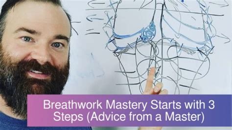 Breathwork Mastery Starts With Steps Advice From A Master