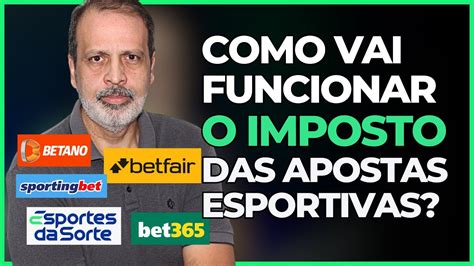 Como Vai Funcionar O Imposto Das Apostas Esportivas Youtube