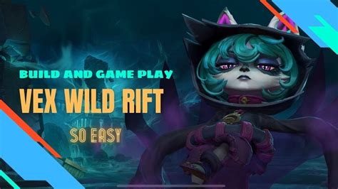 Vex Wild Rift Build Vex Gameplay New Op Champion Build And Runes