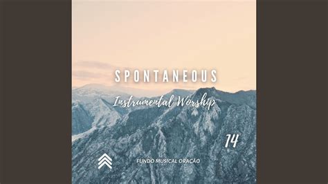 Spontaneous Instrumental Worship 14 Youtube Music