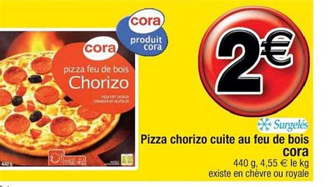 Promo Pizza Chorizo Cuite Au Feu De Bois Cora Chez Cora Icatalogue Fr