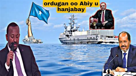 Deg Deg Turkiga Oo U Hanjabay Itoobiya Guusha Somaliya Abiy Oo Kenya Ka