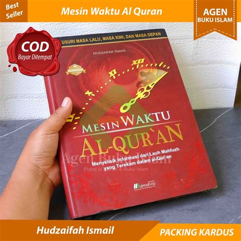 Jual Buku Islam Mesin Waktu Al Quran Menelusuri Masa Lalu Masa Kini Dan