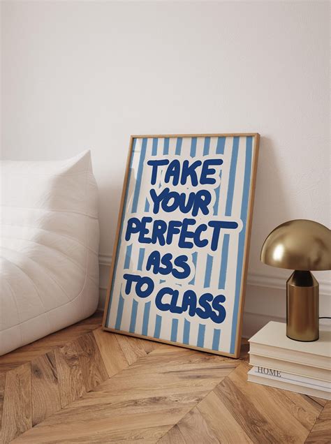 Printable Take Your Ass To Class Dorm Poster Blue College Quote Dorm Girly Typography Wall