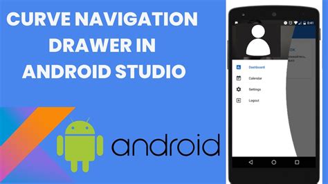 How To Create A Curve Navigation Drawer In Android Studio Java And