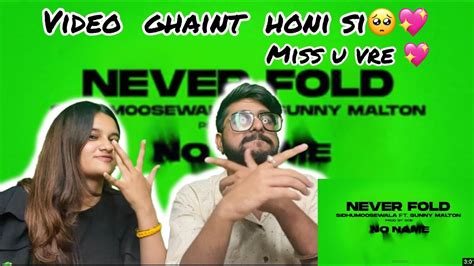 Reaction On Never Fold Sidhu Moose Wala Sunny Malton Official