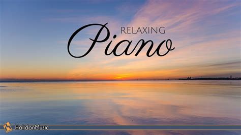 Relaxing Piano Classical Piano Music For Relaxation YouTube