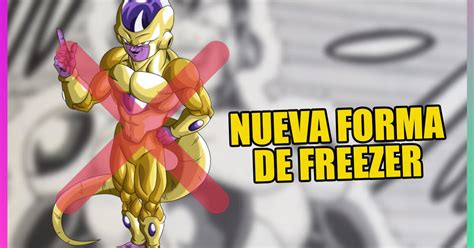 Dragon Ball Super Spoiler Revela Que Freezer Tiene Una Nueva