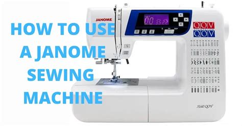 How To Use A Janome Sewing Machine In 8 Simple Steps