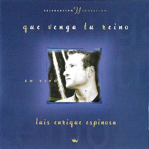 Luis Enrique Espinosa Lbum De La Discograf A En Letras