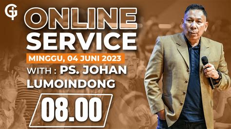 Online Service GSJS Jakarta W Ps Johan Lumoindong 08 00 YouTube