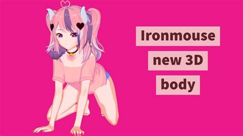 Ironmouse Shows Off Her New 3D Body For The First Time On Stream YouTube