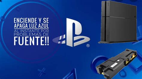 Reparaci N Facil Playstation Enciende Luz Azul Y Se Apaga Al