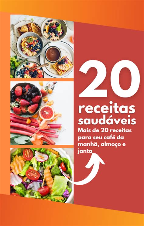 20 Receitas Saudáveis para café da manhã almoço e janta Saúde Em