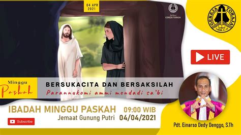 Ibadah Minggu Paskah 4 April 2021 │ Gereja Toraja Jemaat Gunung Putri