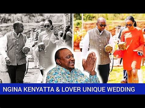 Inside Uhuru Kenyatta S Daughter Ngina Lover Unique Traditional