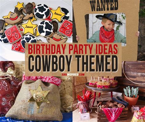 Cowboy Themed Birthday Party Ideas Ann Inspired