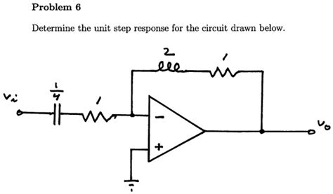 SOLVED Problem 6 Determine The Unit Step Response For The Circuit