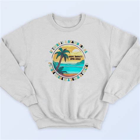 Jimmy Buffett Memorial For Parrot Heads Club S Streetwear Sweatshirt