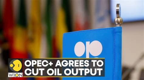 Oil Up Nearly 3 As Opec Agrees To Small Oil Output Cut Wion