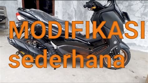 Modifikasi All New N Max 155 Sederhana Youtube