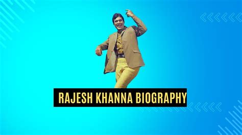 Rajesh Khanna: The Bollywood Superstar, Rajesh Khanna Biography - Story4Life