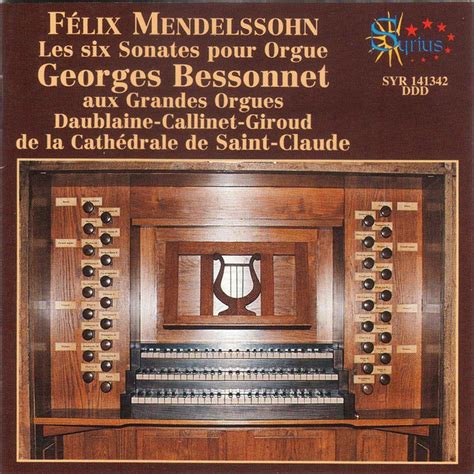 Mendelssohn Les Six Sonates Pour Orgue Album By Felix Mendelssohn