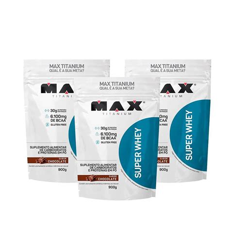 Kit C 03 Super Whey Refil 900g Max Titanium Fortão Suplementos