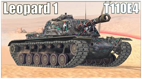 T110E4 Leopard 1 GRAVITY FORCE WoT Blitz YouTube