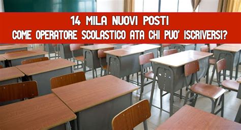 Mila Nuovi Posti Come Operatore Scolastico Ata Chi Pu Iscriversi