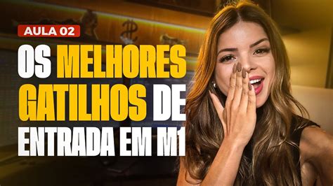 Aula Os Melhores Gatilhos De Entrada M Op Oes Bin Rias Youtube