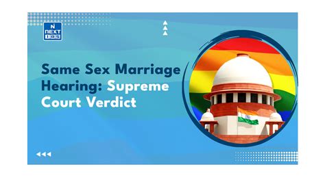 Same Sex Marriage Hearing Know About Supreme Court Verdict