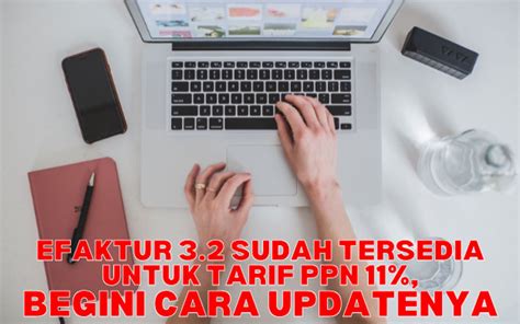 Efaktur Sudah Tersedia Untuk Tariff Ppn Begini Cara Updatenya