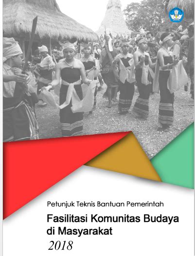 Petunjuk Teknis Bantuan Pemerintah Fasilitasi Komunitas Budaya Di