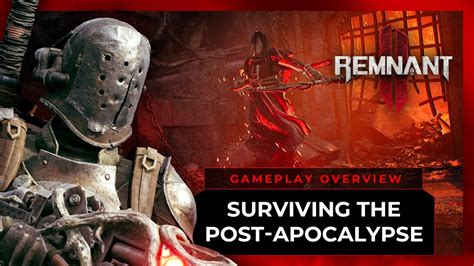 Remnant 2 Gameplay Overview Surviving The Post Apocalypse Youtube