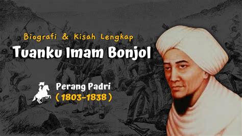 Biografi Tuanku Imam Bonjol Singkat Biografi Pahlawan Nasional