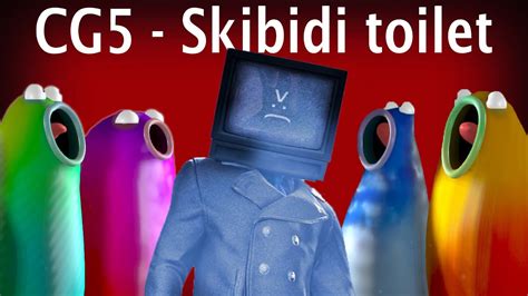 Blob Opera Cg5 Skibidi Toilet Youtube