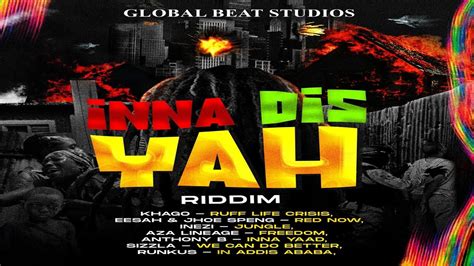 Inna Dis Yah Riddim Mix Global Beat Studios Sizzla Anthony B