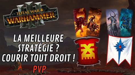 La meilleure stratégie COURIR TOUT DROIT Total War Warhammer 3