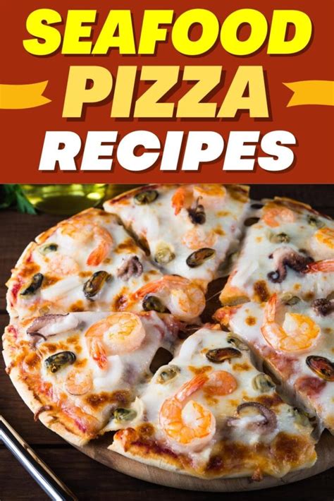 Best Seafood Pizza Recipes Topping Ideas Insanely Good