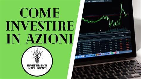 Come Investire In Azioni Per Principianti Youtube