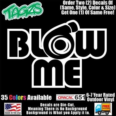 Blow Me Funny Diecut Vinyl Window Decal Sticker Car Truck Suv Jdm Ebay