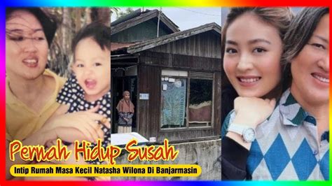 Pernah Hidup Susah Intip Rumah Masa Kecil Natasha Wilona Di