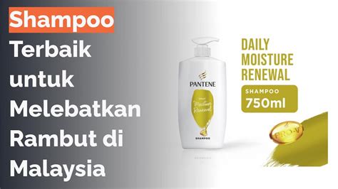 Shampoo Terbaik Untuk Melebatkan Rambut Di Malaysia Youtube